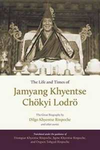 The Life and Times of Jamyang Khyentse Chökyi Lodrö : The Great Biography by Dilgo Khyentse Rinpoche and Other Stories