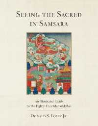 Seeing the Sacred in Samsara : An Illustrated Guide to the Eighty-Four Mahasiddhas