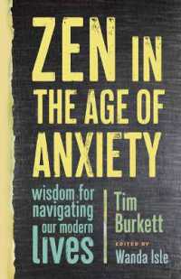 Zen in the Age of Anxiety : Wisdom for Navigating Our Modern Lives