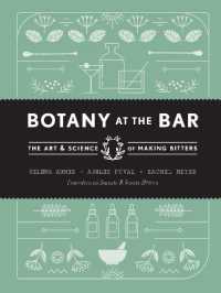 Botany at the Bar : The Art and Science of Making Bitters