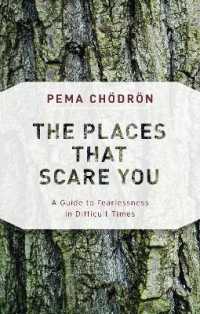 The Places That Scare You : A Guide to Fearlessness in Difficult Times