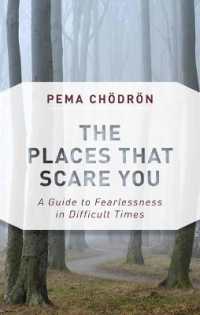 The Places That Scare You : A Guide to Fearlessness in Difficult Times