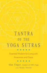 Tantra of the Yoga Sutras : Essential Wisdom for Living with Awareness and Grace