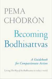 Becoming Bodhisattvas : A Guidebook for Compassionate Action