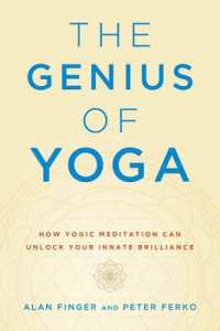 The Genius of Yoga : How Yogic Meditation Can Unlock Your Innate Brilliance