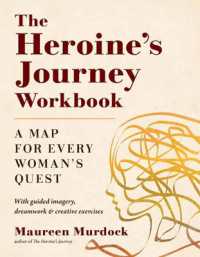 The Heroine's Journey Workbook : A Map for Every Woman's Quest