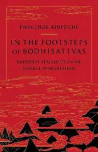 In the Footsteps of Bodhisattvas : Buddhist Teachings on the Essence of Meditation