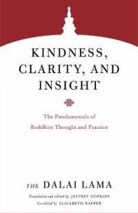 Kindness, Clarity, and Insight : The Fundamentals of Buddhist Thought and Practice (Core Teachings of Dalai Lama)