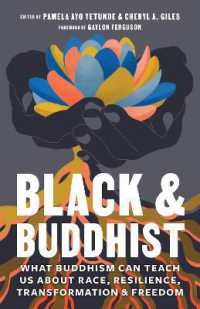 Black and Buddhist : What Buddhism Can Teach Us about Race, Resilience, Transformation, and Freedom