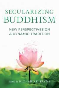 Secularizing Buddhism : New Perspectives on a Dynamic Tradition