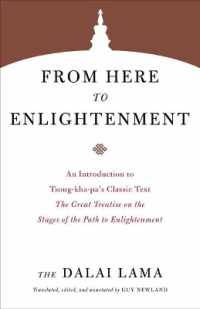 From Here to Enlightenment : An Introduction to Tsong-kha-pa's Classic Text. the Great Treatise on the Stages of the Path to Enlightenment (Core Teachings of the Dalai Lama)