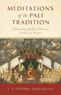 Meditations of the Pali Tradition : Illuminating Buddhist Doctrine, History, and Practice