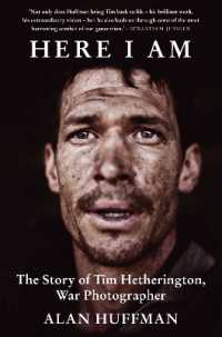 Here I Am : The story of Tim Hetherington, war photographer -- Paperback / softback （Main - Pri）