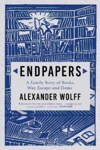 Endpapers : A Family Story of Books, War, Escape and Home -- Hardback （Main）