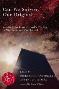 Can We Survive Our Origins? : Readings in René Girard's Theory of Violence and the Sacred (Studies in Violence, Mimesis & Culture)