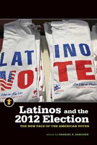 Latinos and the 2012 Election : The New Face of the American Voter (Latinos in the United States)