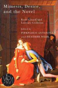 Mimesis, Desire, and the Novel : Rene Girard and Literary Criticism (Studies in Violence, Mimesis & Culture)