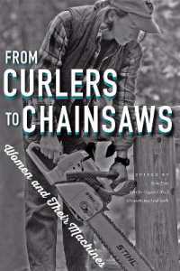 From Curlers to Chainsaws : Women and Their Machines