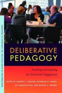 Deliberative Pedagogy : Teaching and Learning for Democratic Engagement (Transformations in Higher Education)