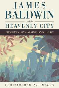James Baldwin and the Heavenly City : Prophecy, Apocalypse, and Doubt
