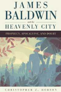 James Baldwin and the Heavenly City : Prophecy, Apocalypse, and Doubt