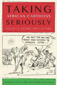 Taking African Cartoons Seriously : Politics, Satire, and Culture (African Humanities and the Arts)
