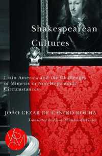 Shakespearean Cultures : Latin America and the Challenges of Mimesis in Non-Hegemonic Circumstances (Studies in Violence, Mimesis & Culture)