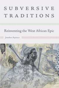 Subversive Traditions : Reinventing the West African Epic (African Humanities and the Arts)