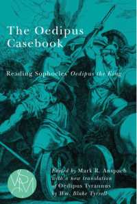 The Oedipus Casebook : Reading Sophocles' Oedipus the King (Studies in Violence, Mimesis, and Culture)