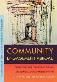 Community Engagement Abroad : Perspectives and Practices on Service, Engagement, and Learning Overseas (Transformations in Higher Education)