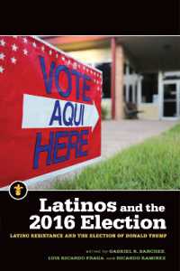 Latinos and the 2016 Election : Latino Resistance and the Election of Donald Trump (Latinos in the United States)