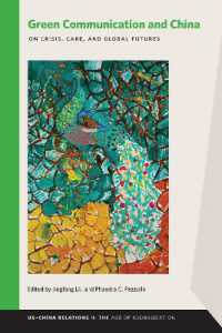 Green Communication and China : On Crisis, Care, and Global Futures (Us-china Relations in the Age of Globalization)