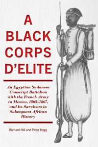 A Black Corps d'Elite : An Egyptian Sudanese Conscript Battalion with the French Army in Mexico, 1863-1867, and its Survivors in Subsequent African History