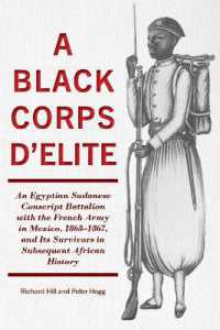 A Black Corps d'Elite : An Egyptian Sudanese Conscript Battalion with the French Army in Mexico, 1863-1867, and its Survivors in Subsequent African History