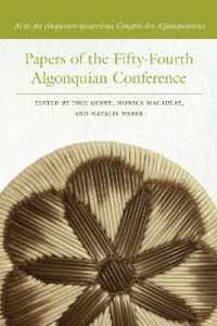 Papers of the Fifty-Fourth Algonquian Conference : Actes du cinquante-quatrième Congrès des Algonquinistes (Papers of the Algonquian Conference)