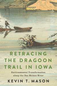 Retracing the Dragoon Trail in Iowa : Environmental Transformation along the Des Moines River