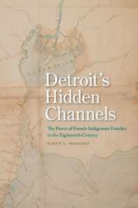 Detroit's Hidden Channels : The Power of French-Indigenous Families in the Eighteenth Century