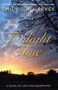 Twilight Time : A novel of love and redemption