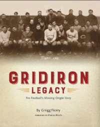 Gridiron Legacy : Pro Football's Missing Origin Story -- Paperback / softback