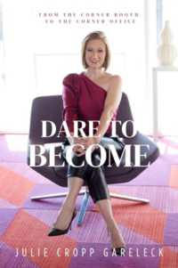 Dare to Become : From the Corner Booth to the Corner Office