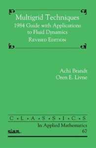 Multigrid Techniques : 1984 Guide with Applications to Fluid Dynamics (Classics in Applied Mathematics) （Revised）