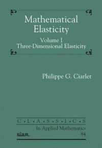 Mathematical Elasticity, Volume I : Three-Dimensional Elasticity (Classics in Applied Mathematics)