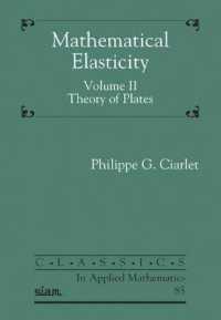 Mathematical Elasticity, Volume II : Theory of Plates (Classics in Applied Mathematics)