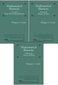 Mathematical Elasticity, Three Volume Set (Classics in Applied Mathematics)