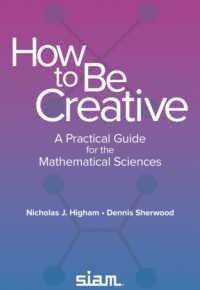 How to Be Creative : A Practical Guide for the Mathematical Sciences (Other Titles in Applied Mathematics)