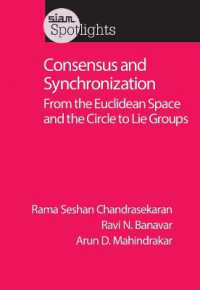 Consensus and Synchronization : From the Euclidean Space and the Circle to Lie Groups (Siam Spotlights)