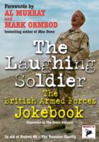 The Laughing Soldier : The British Armed Forces Jokebook