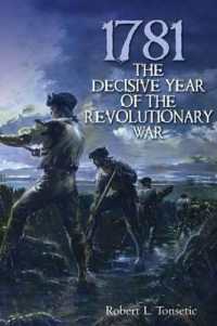 1781 : The Decisive Year of the Revolutionary War