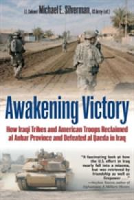 Awakening Victory : How Iraqi Tribes and American Troops Reclaimed Al Anbar and Defeated Al Qaeda in Iraq