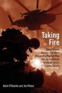 Taking Fire : Saving Captain Aikman: A Story of the Vietnam Air War